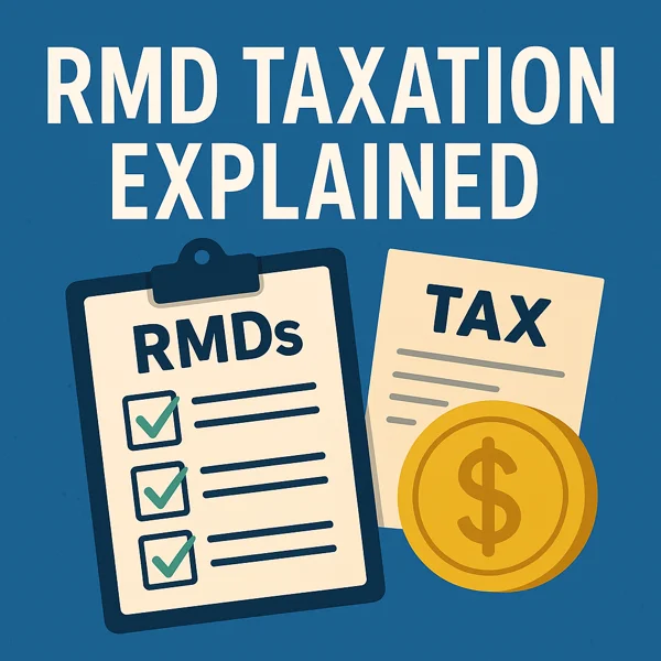 Illustration of RMD taxation showing financial checklist labeled “RMDs,” a tax document, and a gold dollar coin symbolizing retirement withdrawals and taxation.