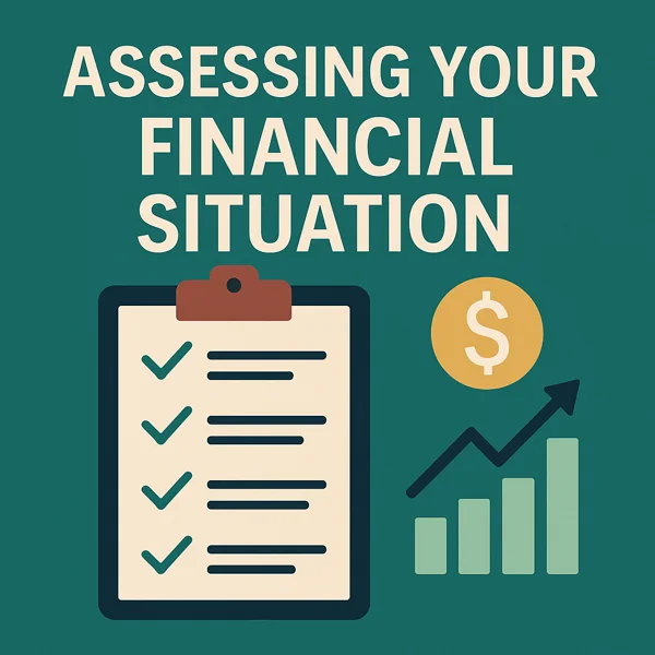 Assessing Your Current Financial Situation