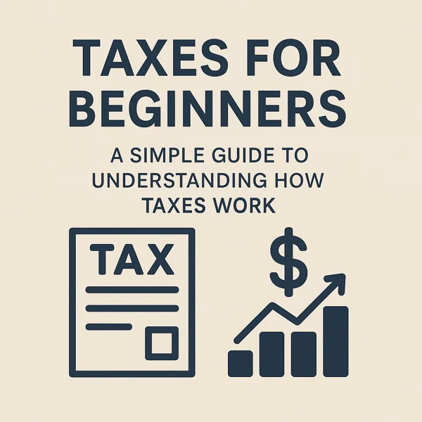 Illustrated featured image titled "Taxes for Beginners" with tax document, dollar sign, and upward-trending bar graph