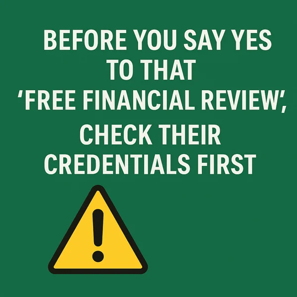 Before You Say Yes to That “Free Financial Review,” Check Their Credentials First