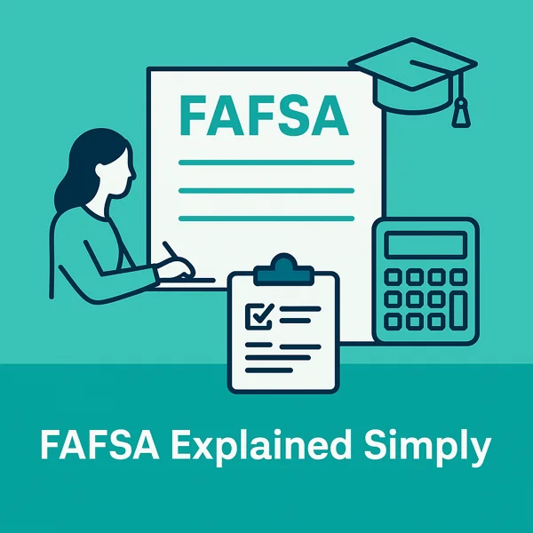 Illustration of a FAFSA form with a student, calculator, and clipboard on a teal background representing a simple guide to the 2025–2026 FAFSA.