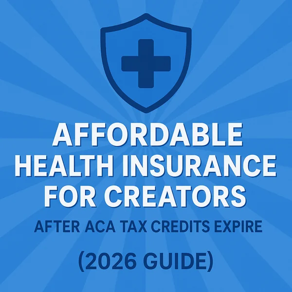 Graphic of a blue shield with a medical cross and bold text reading “Affordable Health Insurance for Creators – 2026 Guide” on a bright, radial blue background.