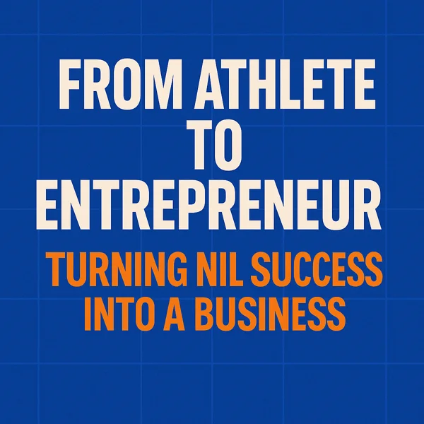 Graphic showing the transformation from athlete to entrepreneur with bold text highlighting NIL success turning into business.
