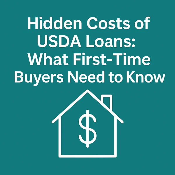A teal-background graphic with white text reading “Hidden Costs of USDA Loans: What First-Time Buyers Need to Know,” above a simple white outline of a house with a dollar sign.
